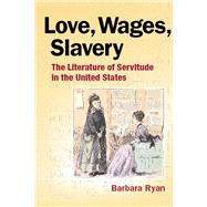 Love, Wages, Slavery