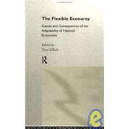 The Flexible Economy: Causes and Consequences of the Adaptability of National Economics