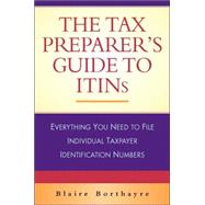 The Tax Preparer's Guide to ITINs: Everything You Need to File an Individual Taxpayer Identification Number