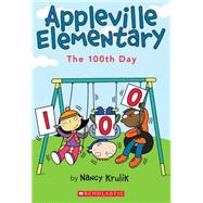 Appleville Elementary #3: The 100th Day