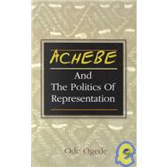 Achebe and the Politics of Representation