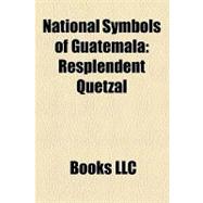 National Symbols of Guatemal : Resplendent Quetzal