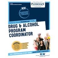 Drug & Alcohol Program Coordinator (C-2775) Passbooks Study Guide