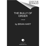 The Bully of Order