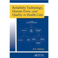 Reliability Technology, Human Error, and Quality in Health Care