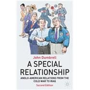 A Special Relationship Anglo American Relations from the Cold War to Iraq