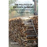 The Politics of Swidden Farming