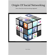 Origin of Social Networking