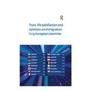 Trust, Life Satisfaction and Opinions on Immigration in 15 European Countries