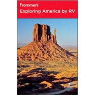 Frommer's<sup>?</sup> Exploring America by RV, 6th Edition