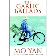 Garlic Ballads : A Novel