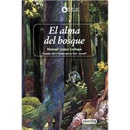 El Alma Del Bosque/ The Soul of the Forest
