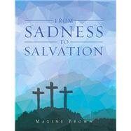 From Sadness to Salvation
