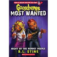 Night of the Puppet People (Goosebumps Most Wanted #8)