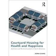 Courtyard Housing for Health and Happiness