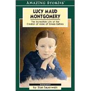 Lucy Maud Montgomery : The Secret Life of a Great Canadian Writer
