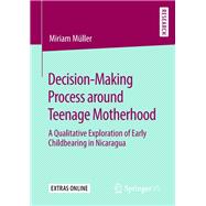 Decision-Making Process around Teenage Motherhood