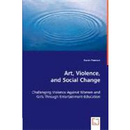 Art, Violence, and Social Change