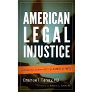 American Legal Injustice Behind the Scenes with an Expert Witness