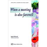 When a Meeting Is Also Farewell : Coping with a Stillbirth or Neonatal Death