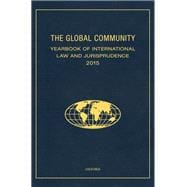 THE GLOBAL COMMUNITY YEARBOOK OF INTERNATIONAL LAW AND JURISPRUDENCE 2015