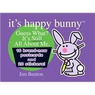 It's Happy Bunny Postcard Book #2: Guess What? It's Still All About Me