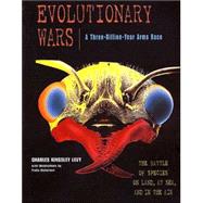 Evolutionary Wars--A Three-Billion-Year Arms Race The Battle of Species on Land, at Sea, and in the Air