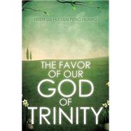The Favor of Our God of Trinity