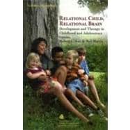 Relational Child, Relational Brain: Development and Therapy in Childhood and Adolescence