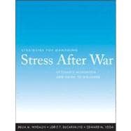 Strategies for Managing Stress After War Veteran's Workbook and Guide to Wellness