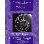 Activity-Based Tutorials: Introductory Physics, The Physics Suite, Volume 1
