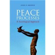 Peace Processes A Sociological Approach,9780745647760