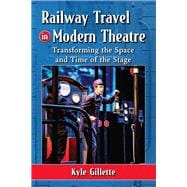 Railway Travel in Modern Theatre