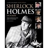 Sherlock Holmes On Screen (Updated Edition) The Complete Film and TV History