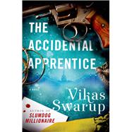 The Accidental Apprentice A Novel