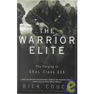 The Warrior Elite: The Forging of Seal Class 228
