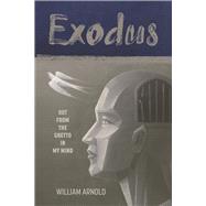 Exodus Out From the Ghetto in My Mind