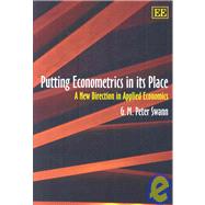 Putting Econometrics in its Place