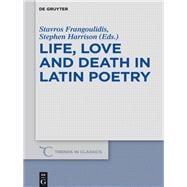 Life, Love and Death in Latin Poetry