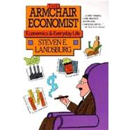 Armchair Economist : Economics and Everyday Life