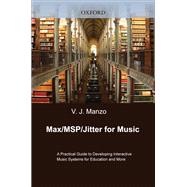Max/MSP/Jitter for Music,9780199777761