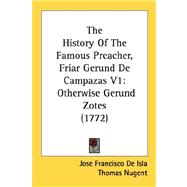 History of the Famous Preacher, Friar Gerund de Campazas V1 : Otherwise Gerund Zotes (1772)