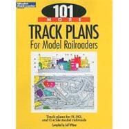 101 More Track Plans for Model Railroaders