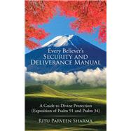 Every Believer's Security and Deliverance Manual