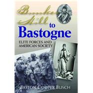 Bunker Hill to Bastogne