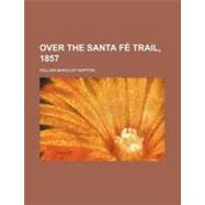 Over the Santa Fe Trail: 1857