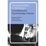The Essential Skills For Setting Up A Counselling And Psychotherapy Practice