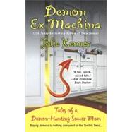 Demon Ex Machina Tales of a Demon-Hunting Soccer Mom