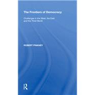 The Frontiers of Democracy: Challenges in the West, the East and the Third World
