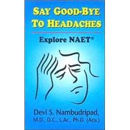 Say Good-Bye To Headaches